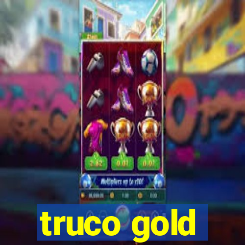 truco gold