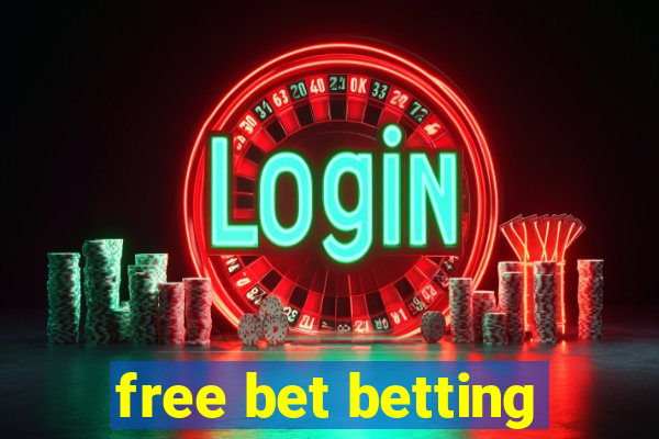 free bet betting