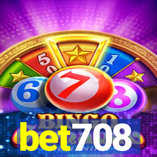 bet708