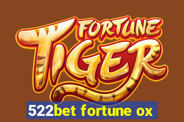 522bet fortune ox