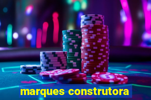 marques construtora