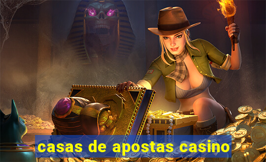 casas de apostas casino