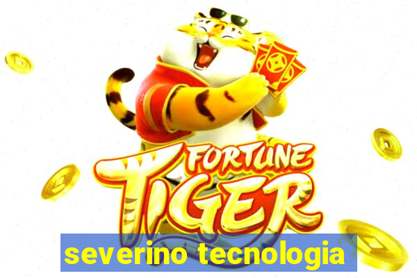 severino tecnologia