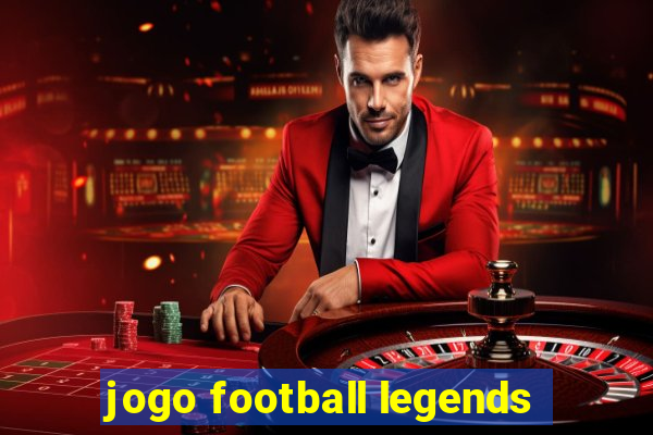 jogo football legends