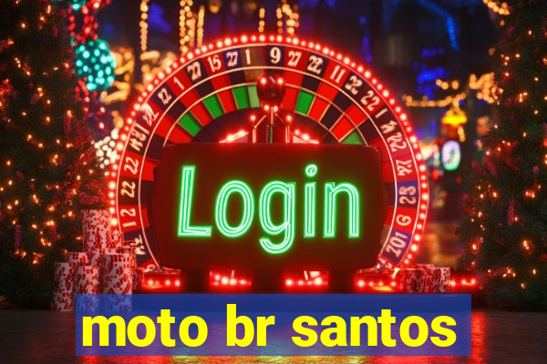 moto br santos