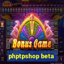 phptpshop beta