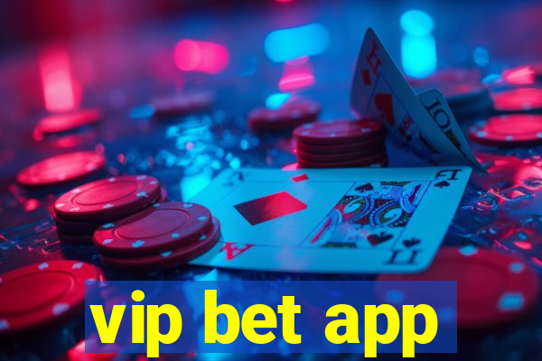 vip bet app