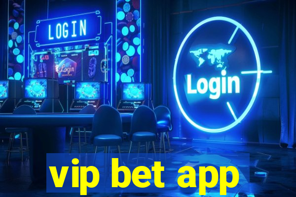 vip bet app