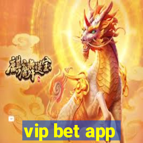 vip bet app