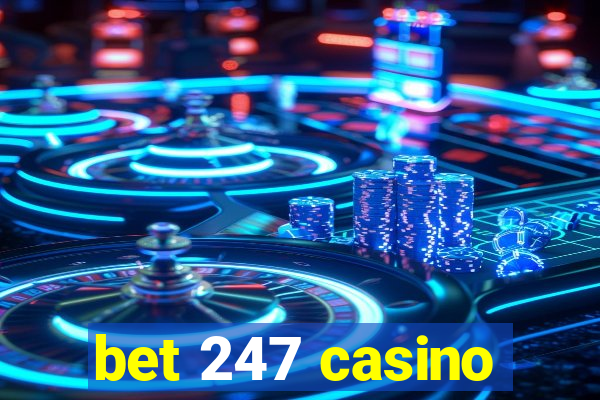 bet 247 casino