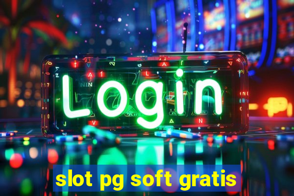 slot pg soft gratis