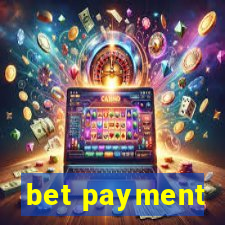 bet payment