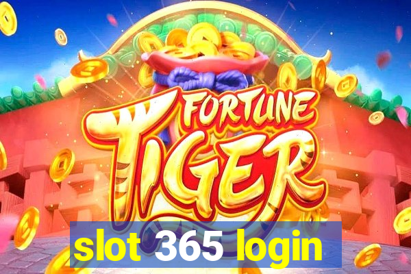 slot 365 login