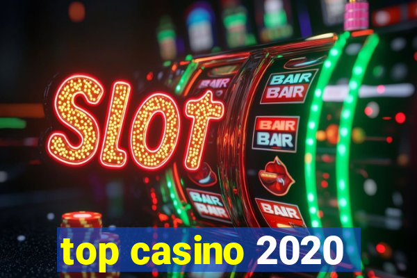 top casino 2020