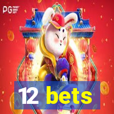 12 bets