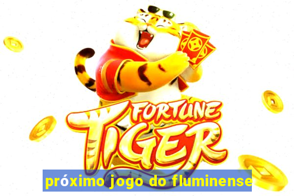 próximo jogo do fluminense