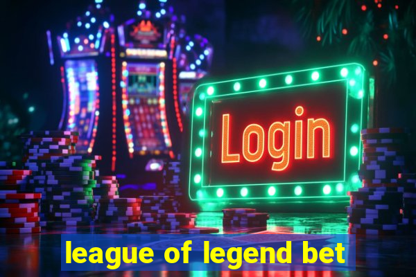 league of legend bet