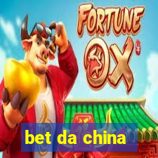 bet da china