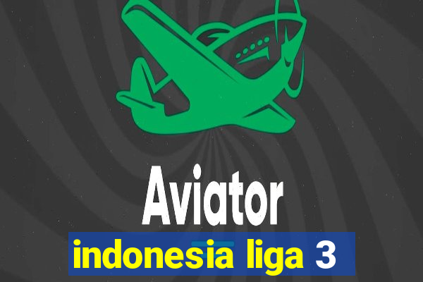 indonesia liga 3