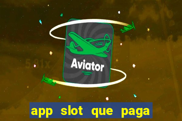 app slot que paga de verdade