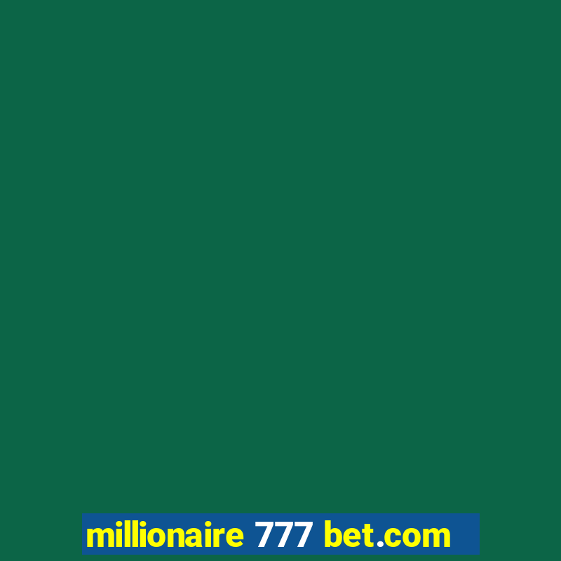 millionaire 777 bet.com