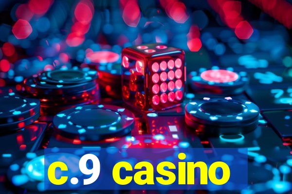 c.9 casino