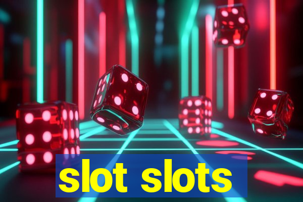 slot slots