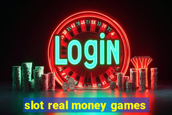 slot real money games