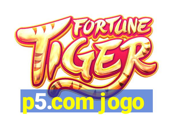 p5.com jogo