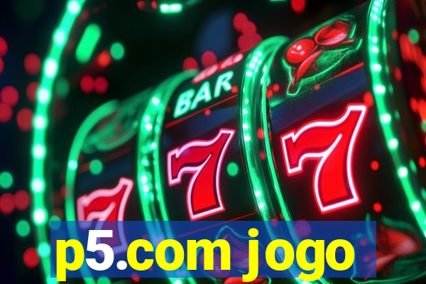 p5.com jogo