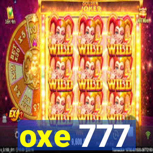 oxe 777