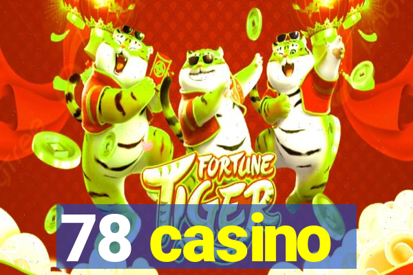 78 casino