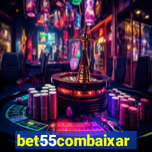 bet55combaixar