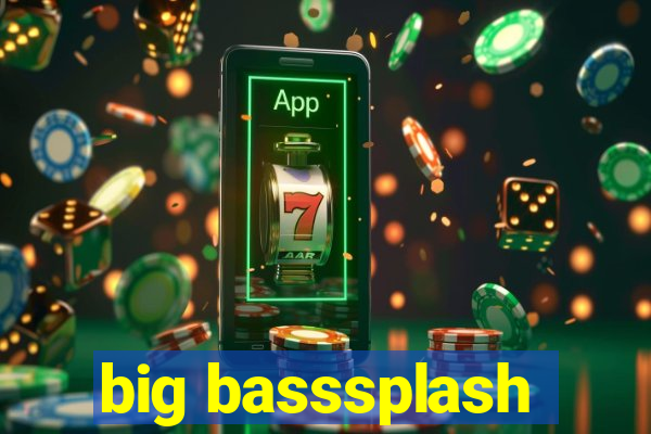 big basssplash