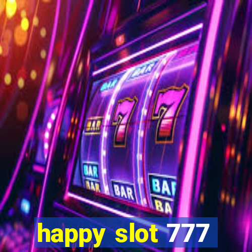 happy slot 777