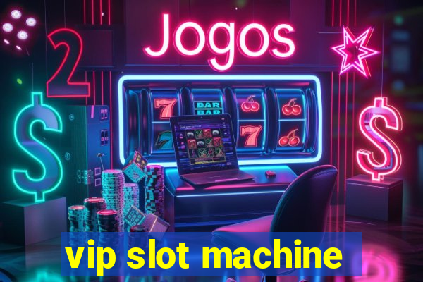 vip slot machine