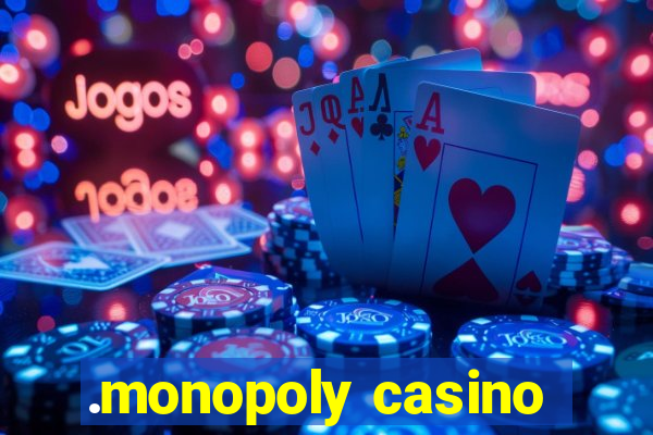 .monopoly casino