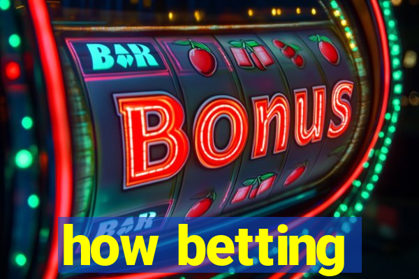 how betting