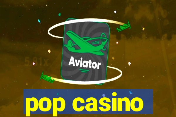 pop casino