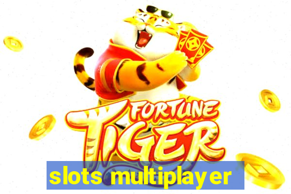 slots multiplayer