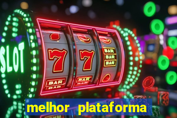 melhor plataforma para jogar