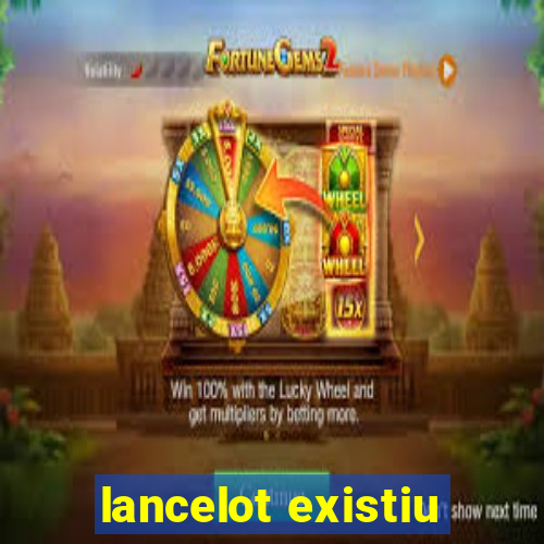 lancelot existiu