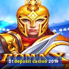 $1 deposit casino 2019