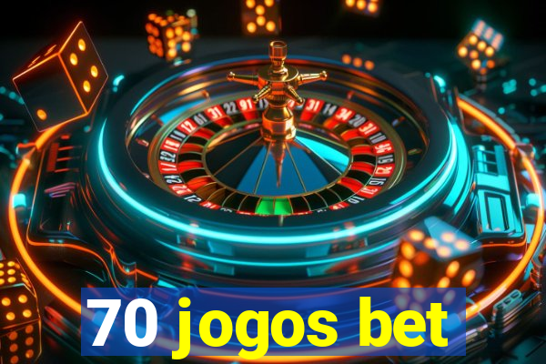 70 jogos bet