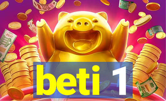 beti 1