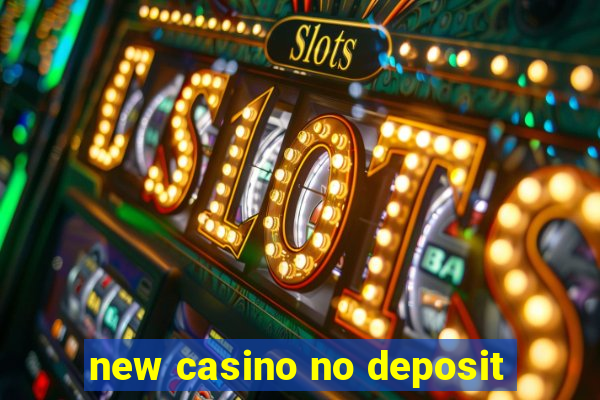 new casino no deposit