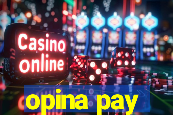 opina pay