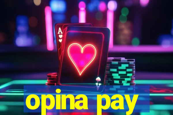 opina pay