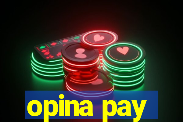 opina pay