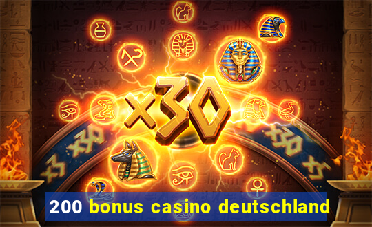 200 bonus casino deutschland